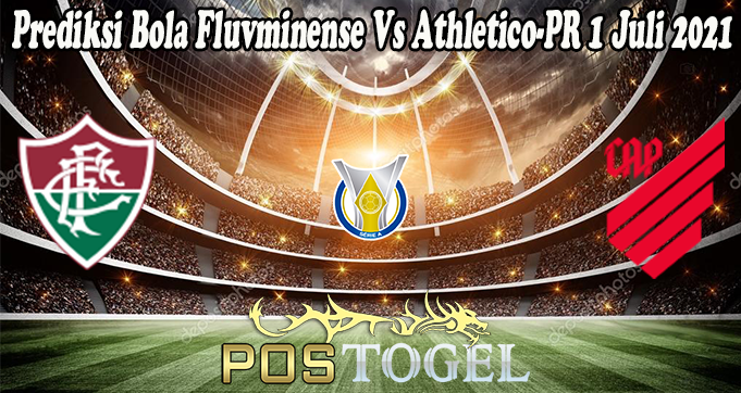 Prediksi Bola Fluminense Vs Athletico-PR 1 Juli 2021