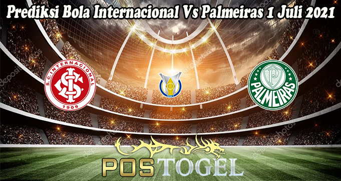 Prediksi Bola Internacional Vs Palmeiras 1 Juli 2021