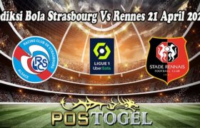 Prediksi Bola Strasbourg Vs Rennes 21 April 2022