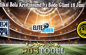 Prediksi Bola Kristinsund Vs Bodo Glimt 18 Juni 2022