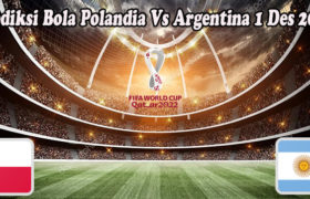 Prediksi Bola Polandia Vs Argentina 1 Des 2022