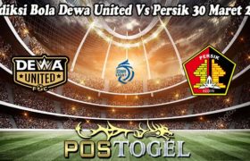 Prediksi Bola Dewa United Vs Persik 30 Maret 2023