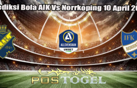 Prediksi Bola AIK Vs Norrkoping 10 April 2023