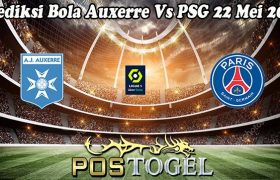 Prediksi Bola Auxerre Vs PSG 22 Mei 2023