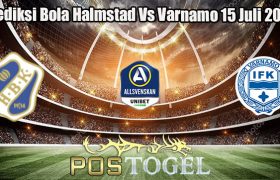 Prediksi Bola Halmstad Vs Varnamo 15 Juli 2023