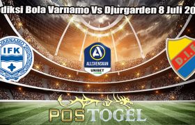 Prediksi Bola Varnamo Vs Djurgarden 8 Juli 2023