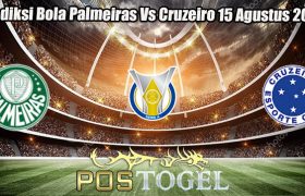 Prediksi Bola Palmeiras Vs Cruzeiro 15 Agustus 2023