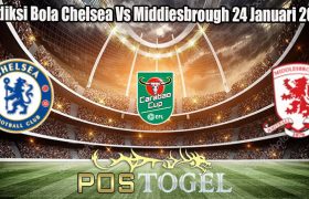 Prediksi Bola Chelsea Vs Middlesbrough 24 Januari 2024