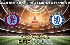 Prediksi Bola Aston Villa Vs Chelsea 8 Februari 2024