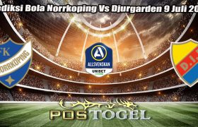 Prediksi Bola Norrkoping Vs Djurgarden 9 Juli 2024