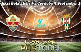 Prediksi Bola Elche Vs Cordoba 3 September 2024