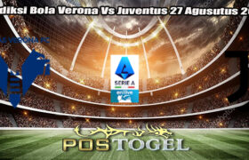 Prediksi Bola Verona Vs Juventus 27 Agusutus 2024