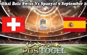 Prediksi Bola Swiss Vs Spanyol 9 September 2024