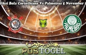 Prediksi Bola Corinthians Vs Palmeiras 5 November 2024