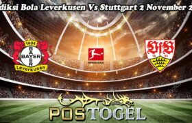 Prediksi Bola Leverkusen Vs Stuttgart 2 November 2024