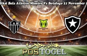 Prediksi Bola Atletico Mineiro Vs Botafogo 21 November 2024