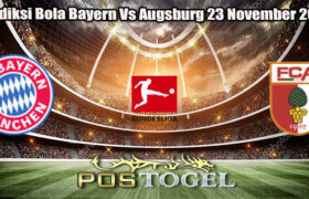 Prediksi Bola Bayern Vs Augsburg 23 November 2024