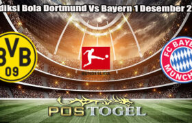 Prediksi Bola Dortmund Vs Bayern 1 Desember 2024