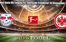 Prediksi Bola RB Leipzig Vs Eintracht Frankfrut 16 Desember 2024