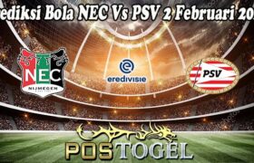 Prediksi Bola NEC Vs PSV 2 Februari 2025