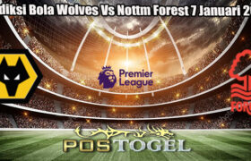 Prediksi Bola Wolves Vs Nottm Forest 7 Januari 2025