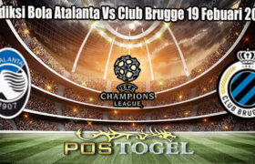 Prediksi Bola Atalanta Vs Club Brugge 19 Febuari 2025