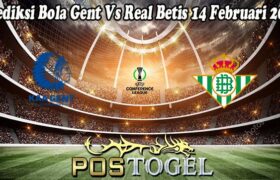 Prediksi Bola Gent Vs Real Betis 14 Februari 2025