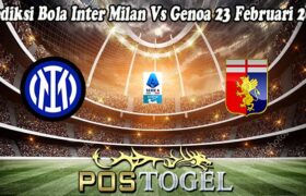 Prediksi Bola Inter Milan Vs Genoa 23 Februari 2025