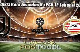 Prediksi Bola Juventus Vs PSV 12 Febuari 2025