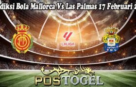 Prediksi Bola Mallorca Vs Las Palmas 17 Februari 2025