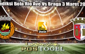 Prediksi Bola Rio Ave Vs Braga 3 Maret 2025