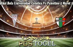 Prediksi Bola Universidad Catolica Vs Palestino 5 Maret 2025