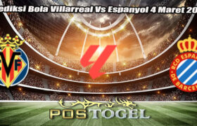 Prediksi Bola Villarreal Vs Espanyol 4 Maret 2025