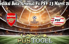 Prediksi Bola Arsenal Vs PSV 13 Maret 2025