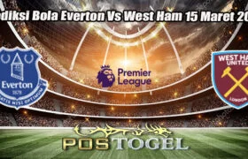 Prediksi Bola Everton Vs West Ham 15 Maret 2025