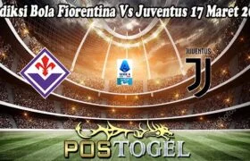 Prediksi Bola Fiorentina Vs Juventus 17 Maret 2025