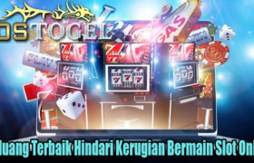 Peluang Terbaik Hindari Kerugian Bermain Slot Online