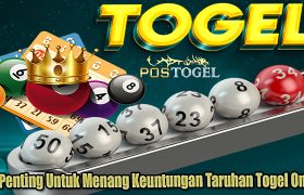 Hal Penting Untuk Menang Keuntungan Taruhan Togel Online