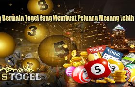 Cara Bermain Togel Yang Membuat Peluang Menang Lebih Baik