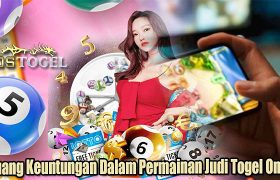 Peluang Keuntungan Dalam Permainan Judi Togel Online