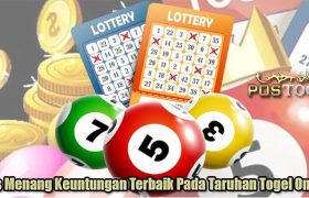 Tips Menang Keuntungan Terbaik Pada Taruhan Togel Online