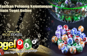 Manfaatkan Peluang Keuntungan Bermain Togel Online