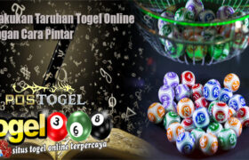 Melakukan Taruhan Togel Online Dengan Cara Pintar